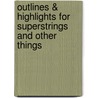 Outlines & Highlights For Superstrings And Other Things door Cram101 Textbook Reviews