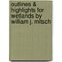 Outlines & Highlights For Wetlands By William J. Mitsch