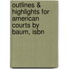 Outlines & Highlights For American Courts By Baum, Isbn door Cram101 Textbook Reviews
