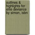 Outlines & Highlights For Elite Deviance By Simon, Isbn