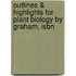 Outlines & Highlights For Plant Biology By Graham, Isbn