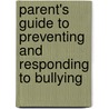 Parent's Guide To Preventing And Responding To Bullying by Dr Jason Thomas