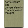 Particularism And Universalism In Modern Jewish Thought door Svante Lundgren