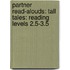 Partner Read-Alouds: Tall Tales: Reading Levels 2.5-3.5