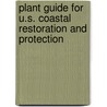 Plant Guide For U.S. Coastal Restoration And Protection door Viktor Nikitin