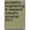 Plunkett's Engineering & Research Industry Almanac 2011 by Jack W. Plunkett