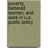 Poverty, Battered Women, And Work In U.S. Public Policy door Lisa D. Brush