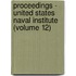 Proceedings - United States Naval Institute (Volume 12)