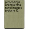 Proceedings - United States Naval Institute (Volume 12) by United States Naval Institute