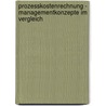Prozesskostenrechnung - Managementkonzepte Im Vergleich door Stefan Ebbinghaus
