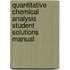 Quantitative Chemical Analysis Student Solutions Manual
