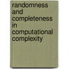 Randomness and Completeness in Computational Complexity door D. van Melkebeek