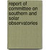 Report Of Committee On Southern And Solar Observatories