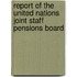 Report Of The United Nations Joint Staff Pensions Board