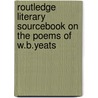 Routledge Literary Sourcebook On The Poems Of W.B.Yeats door Michael O'Neill