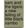 Sam And The Tigers: A New Telling Of Little Black Sambo door Julius Lester