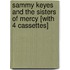 Sammy Keyes and the Sisters of Mercy [With 4 Cassettes]