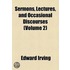 Sermons, Lectures, And Occasional Discourses (Volume 2)