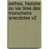 Sethos, Histoire Ou Vie Tiree Des Monumens Anecdotes V2 door Jean Terrasson