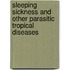 Sleeping Sickness and Other Parasitic Tropical Diseases