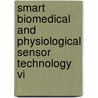 Smart Biomedical And Physiological Sensor Technology Vi door D.M. Porterfield