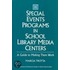 Special Events Programs In School Library Media Centers