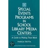 Special Events Programs In School Library Media Centers door Marcia Trotta