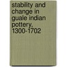 Stability and Change in Guale Indian Pottery, 1300-1702 door Rebecca Saunders