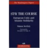 Stay The Course: European Unity And Atlantic Solidarity door Simon Serfaty