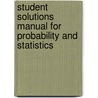 Student Solutions Manual For Probability And Statistics door Morris H. DeGroot