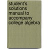 Student's Solutions Manual to Accompany College Algebra door Raymond Barnett