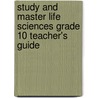Study And Master Life Sciences Grade 10 Teacher's Guide door Sagie Pillay