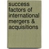 Success Factors Of International Mergers & Acquisitions by Eduard Fuchs