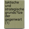 Taktische Und Strategische Grunds?Tze Der Gegenwart (1) by Sigismund Wilhelm Lorenz Schlichting