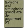 Taktische Und Strategische Grunds?Tze Der Gegenwart (2) door Sigismund Von Schlichting