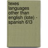 Texes Languages Other Than English (lote) - Spanish 613 door Sharon Wynne