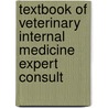 Textbook Of Veterinary Internal Medicine Expert Consult door Stephen J. Ettinger