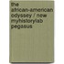 The African-American Odyssey / New Myhistorylab Pegasus