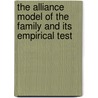 The Alliance Model Of The Family And Its Empirical Test by Jaejoon Tae