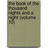 The Book Of The Thousand Nights And A Night (Volume 10) door Leonard Charles Smithers