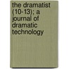 The Dramatist (10-13); A Journal Of Dramatic Technology door Luther Anthony