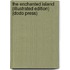 The Enchanted Island (Illustrated Edition) (Dodo Press)
