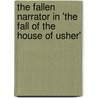The Fallen Narrator In 'The Fall Of The House Of Usher' by Bianca M. Ller