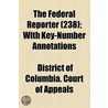 The Federal Reporter (238); With Key-Number Annotations door United States Court of Claims