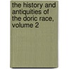 The History And Antiquities Of The Doric Race, Volume 2 by Sir George Cornewall Lewis