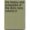 The History And Antiquities Of The Doric Race, Volume 2 door Sir George Cornewall Lewis