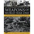 The Illustrated History Of The Weapons Of World War One