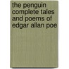 The Penguin Complete Tales And Poems Of Edgar Allan Poe door W. Self
