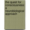 The Quest For Consciousness: A Neurobiological Approach by Koch Christof