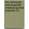 The Richmond And Louisville Medical Journal (Volume 11) door Unknown Author